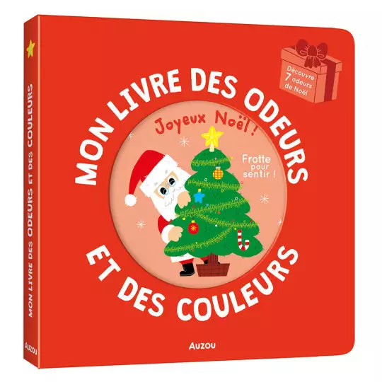 Mon livre des odeurs et des couleurs- Joyeux Noël- AUZOU 9791039500296 9791039500296