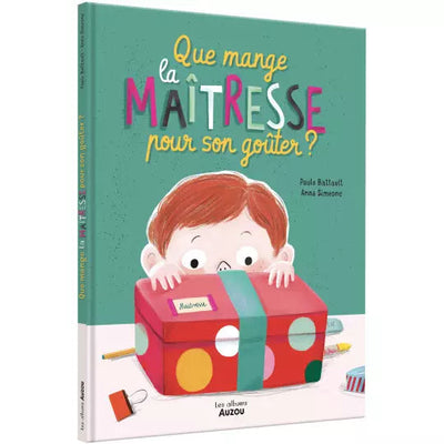 Que mange la maitresse pour son gôuter? - AUZOU 9791039512374