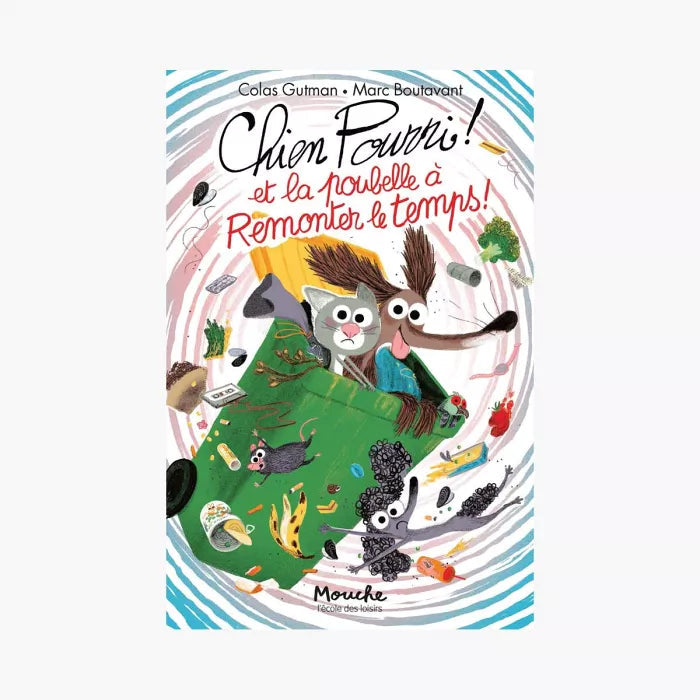 Livre Chien Pourri et la poubelle à remonter le temps de Gutman-Boutavant - Moulin Roty 894115 9782211310574