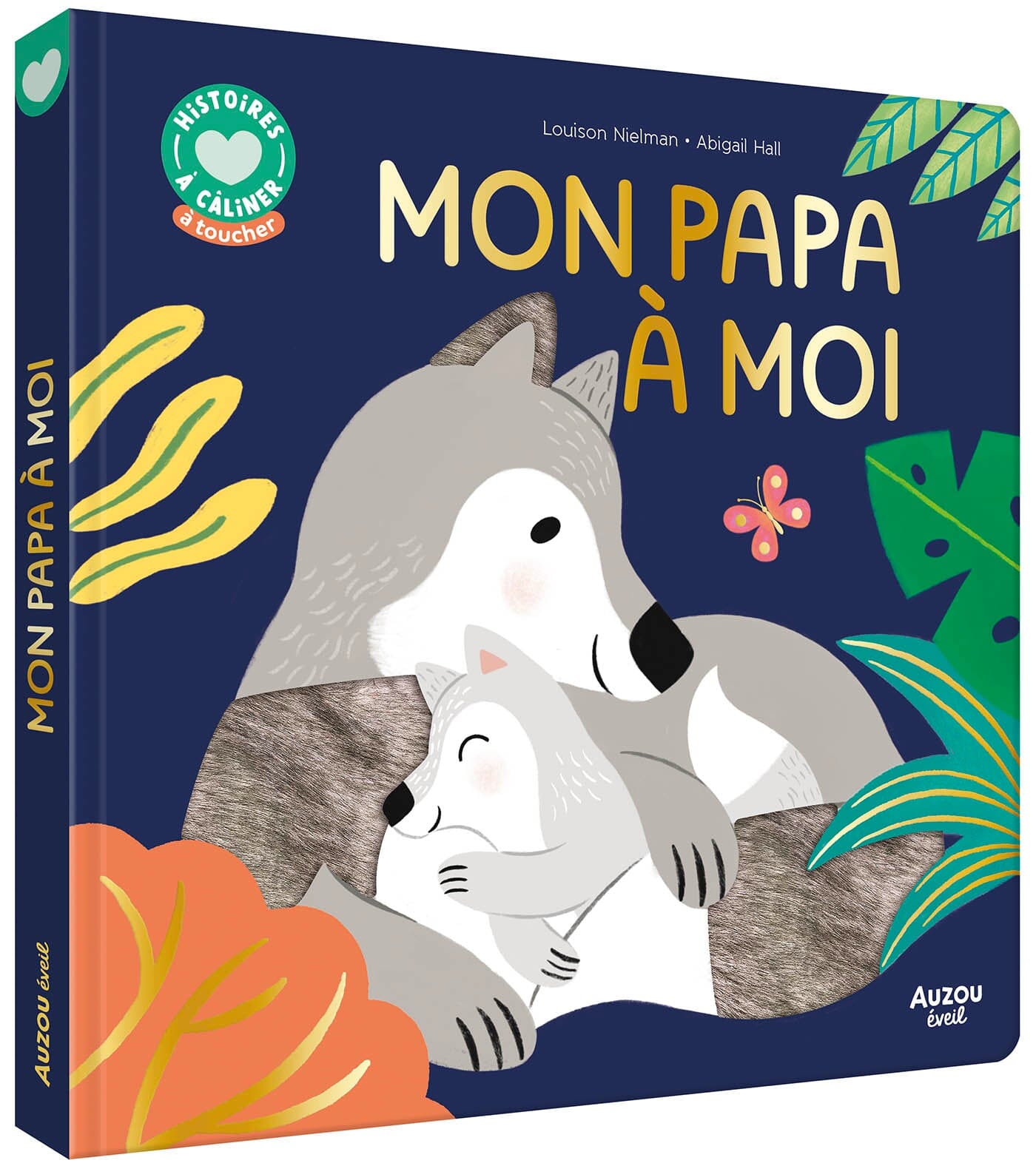 HISTOIRES À CÂLINER - MON PAPA À MOI - AUZOU p j 037 c 05 9791039559300