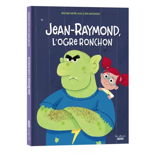 Jean-Raymond l'ogre ronchon- AUZOU 9782733882931