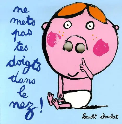 Livre Ne mets pas tes doigts dans le nez - Moulin Roty 894059 3575678940592