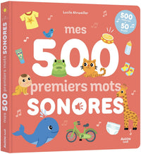 Mes 500 premiers mots sonores- AUZOU 001057238 9791039562829