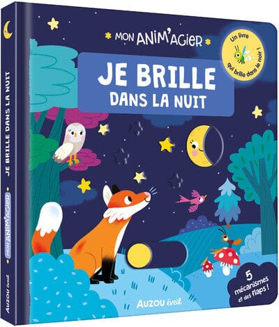 MON ANIM'AGIER JE BRILLE DANS LA NUIT - AUZOU 
