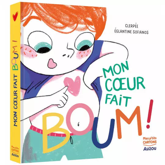 mon coeur fait boum! - AUZOU 9791039524544 9791039524544