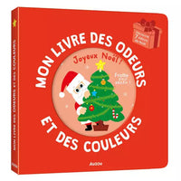 Mon livre des odeurs et des couleurs- Joyeux Noël- AUZOU 9791039500296 9791039500296