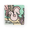 livre d'éveil "If I were a seahorse" - JELLYCAT BB444sh 670983139051